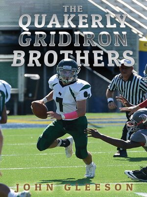 cover image of The Quakerly Gridiron Brothers